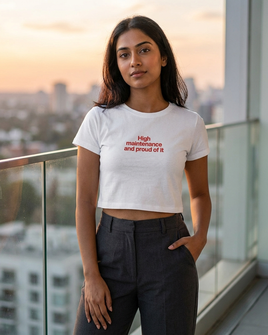 High maintenance Crop Top